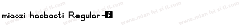 miaozi haobaoti Regular字体转换